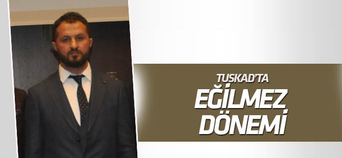 TUSKAD’ta başkanı Ahmet Eğilmez oldu