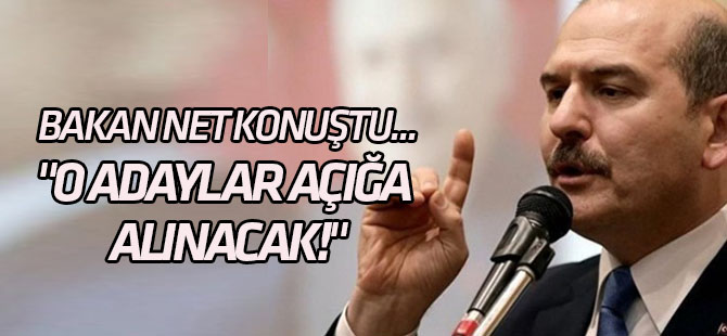 Bakan Soylu net konuştu... "O adaylar seçilmeleri halinde açığa alınacak!"
