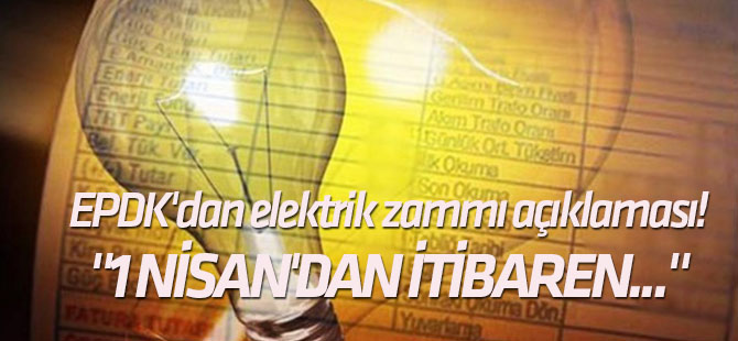 EPDK'dan elektrik zammı açıklaması!