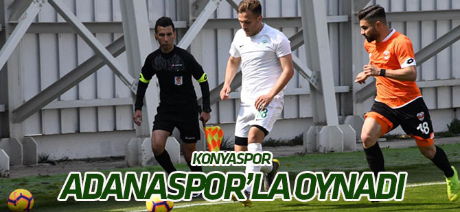 Konyaspor Adanaspor'la oynadı