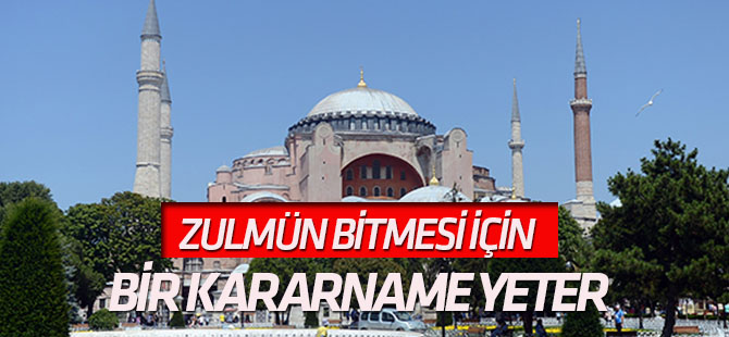 Zulmün bitmesi için bir kararname yeter