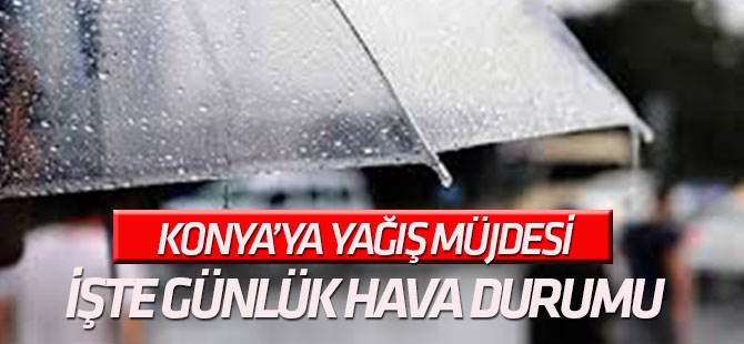 Konya'ya yağış müjdesi!