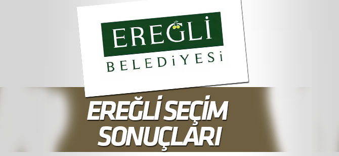 Ereğli 31 Mart Seçim Sonuçları