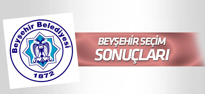 Beyşehir 31 Mart Sonuçları