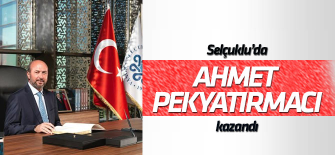 Konya'nın Selçuklu ilçesinde  AK Parti adayı Ahmet Pekyatırmacı kazandı