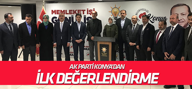 AK Parti Konya'dan ilk değerlendirme