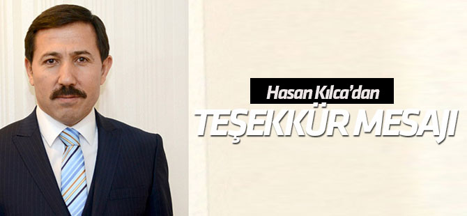 Hasan Kılca’dan teşekkür mesajı