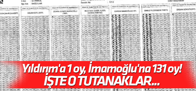 İşte o tutanaklar... Yıldırım'a 1 oy, İmamoğlu'na 131 oy!