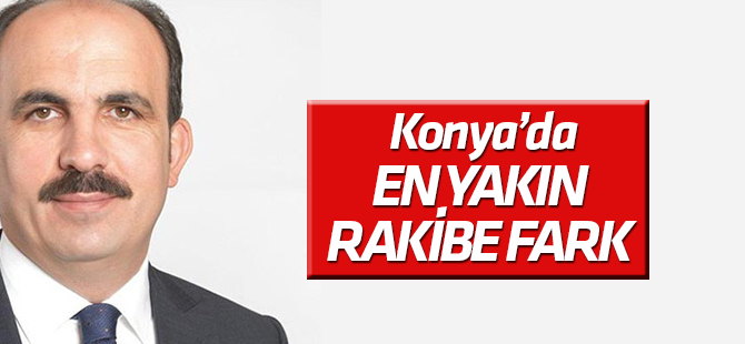 Konya’da en yakın rakibe fark yüzde 50,64