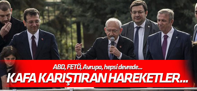 Kafa karıştıran hareketler... ABD, FETÖ, Avrupa, hepsi devrede...