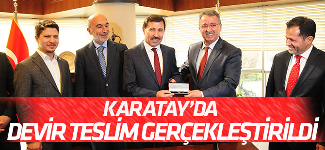 Karatay’da  devir teslim töreni gerçekleştirildi