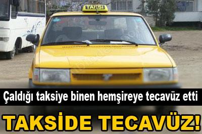 Takside tecavüz!