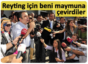 Reyting için beni maymuna çevirdiler