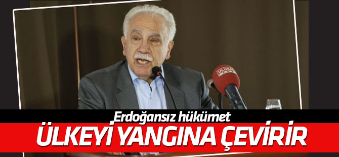"Erdoğansız hükümet Türkiye'yi yangın yerine çevirir, 3 ay yönetemez"