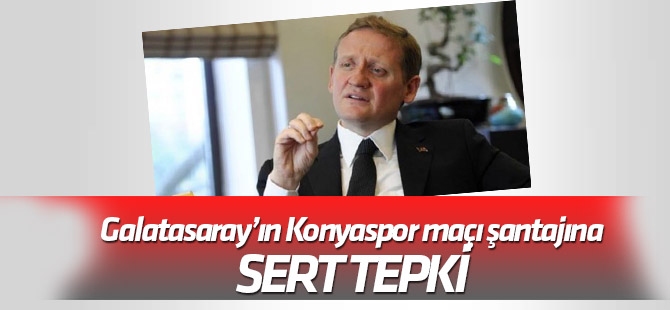 Galatasaray'ın konyaspor maçı şantajına Göksel Gümüşdağ'dan tepki
