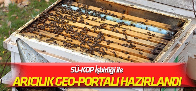 SÜ-KOP İşbirliği ile Arıcılık Geo-Portalı hazırlandı