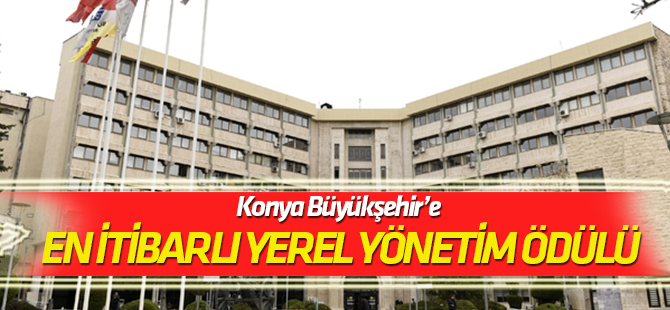 Konya Büyükşehir’e en itibarlı yerel yönetim ödülü
