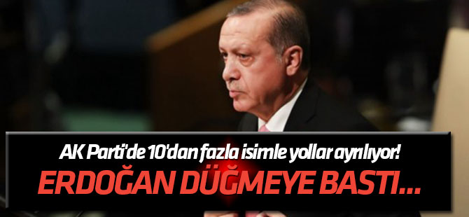 Erdoğan düğmeye bastı... AK Parti'de 10'dan fazla isimle yollar ayrılıyor!