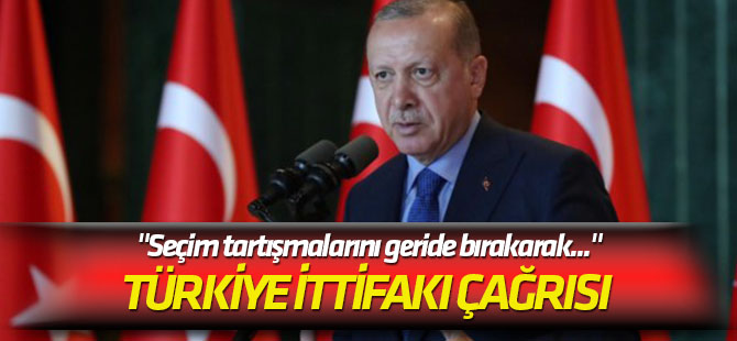 Türkiye İttifakı çağrısı "Seçim tartışmalarını geride bırakarak..."
