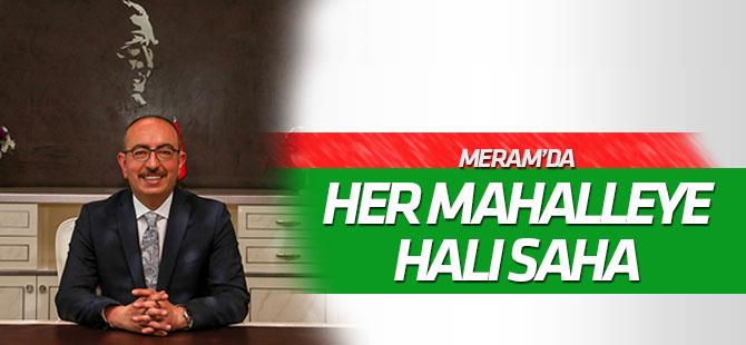 Meram'da her mahalleye bir halı saha