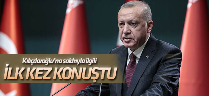 Cumhurbaşkanı Erdoğan'dan, Kılıçdaroğlu'na saldırıyla ilgili açıklama