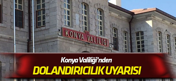 Valilikten dolandırıcılık uyarısı!