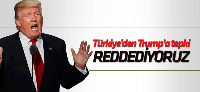 Türkiye'den Trump'ın 1915 olaylarına ilişkin açıklamasına tepki