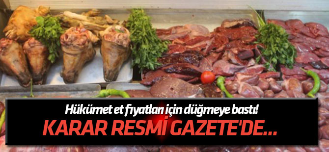 Karar Resmi Gazete'de... Hükümet et fiyatları için düğmeye bastı!