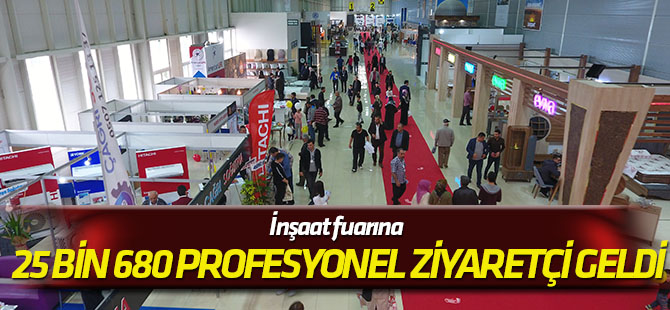 İnşaat fuarına 25 bin 680 profesyonel ziyaretçi geldi