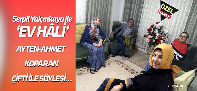 GÜZEL GÜNLER GELMEZ SEN ONLARA YÜRÜRSÜN. AYTEN-AHMET  KOPARAN ÇİFTİ İLE SÖYLEŞİ…