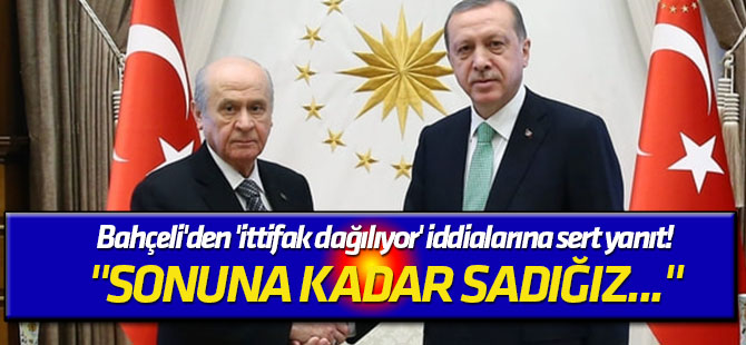 "Sonuna kadar sadığız..." Bahçeli'den 'ittifak dağılıyor' iddialarına sert yanıt!