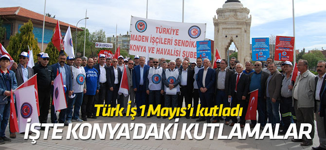 Türk İş 1 Mayıs’ı kutladı
