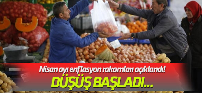 Düşüş başladı... Nisan ayı enflasyon rakamları açıklandı!