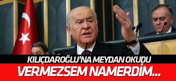 Bahçeli Kılıçdaroğlu'na meydan okudu