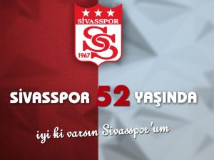 Sivasspor 52 yaşında