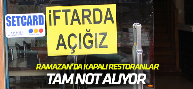 Ramazan’da kapalı lokantalara  Vatandaşlardan tam not
