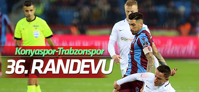 Konyaspor'la Trabzonspor 36. randevuya çıkacak