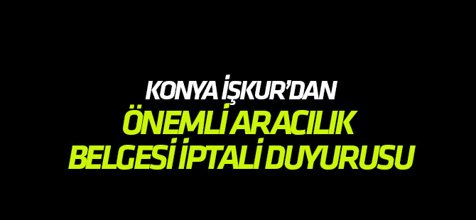 İşkur Konya'dan önemli duyuru