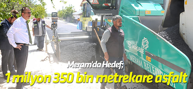 Meram'da Hedef; 1 milyon 350 bin metrekare asfalt