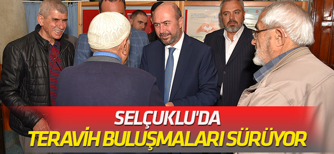 Selçuklu'da teravih buluşmaları sürüyor