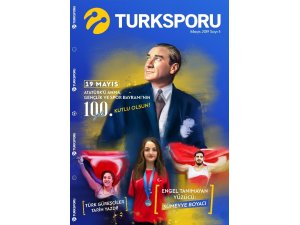 TURKSPORU Dergisi’nden 19 Mayıs Atatürk’ü Anma, Gençlik ve Spor Bayramı özel sayı