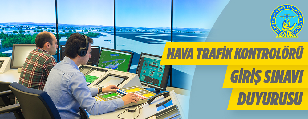 Asistan-Stajyer Hava Trafik Kontrolörü giriş sınavı duyurusu