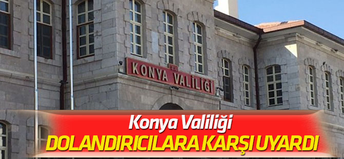 Valilik dolandırıcılara karşı uyardı