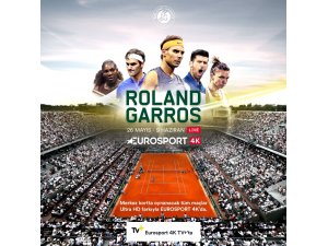Roland Garros’a özel 4K yayın