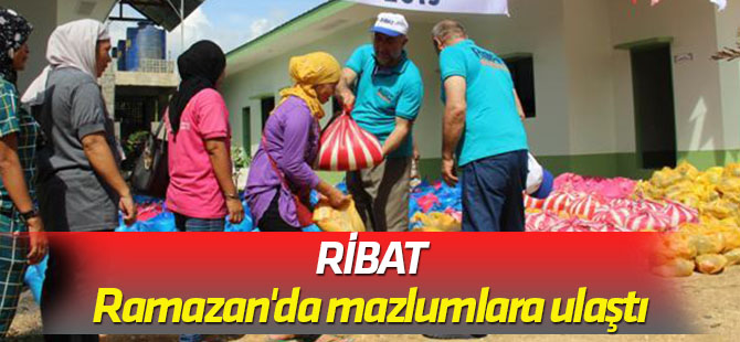 Ribat Ramazan'da mazlumlara ulaştı