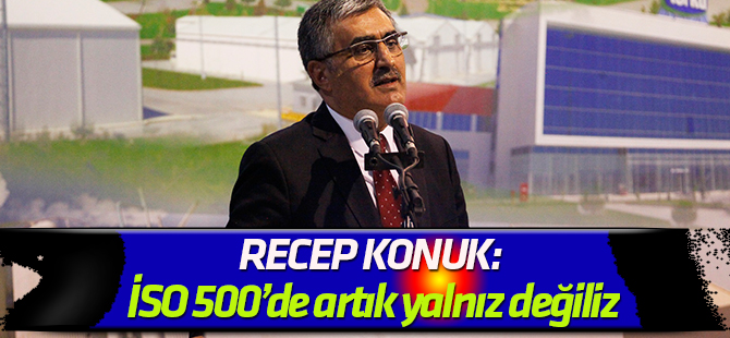 Konuk: Konya Şeker İSO 500’de artık yalnız değil