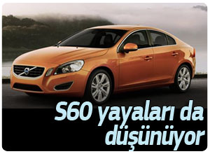 S60 yayaları da düşünüyor