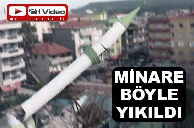 Minare böyle yıkıldı VİDEO