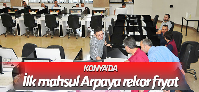 İlk mahsul Arpaya rekor fiyat