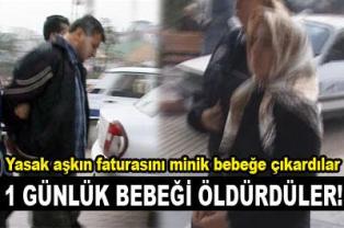 Yasak aşkın bebeğini öldürdüler!